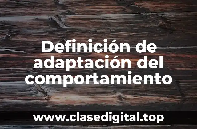 Definición de adaptación del comportamiento