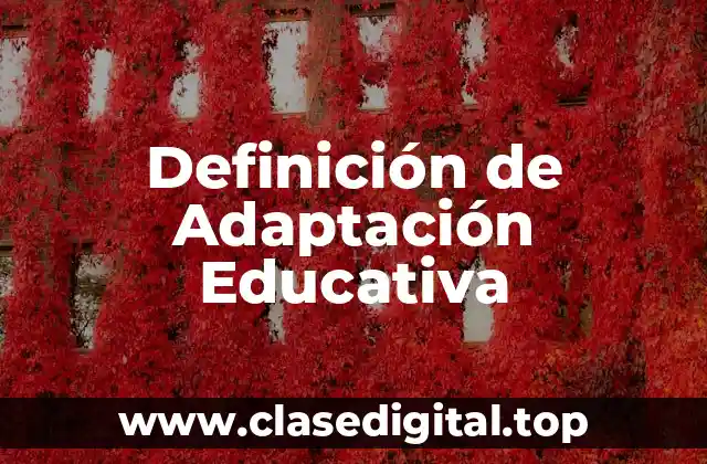 Definición de Adaptación Educativa
