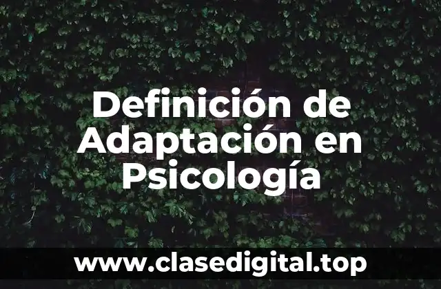 Definición de Adaptación en Psicología
