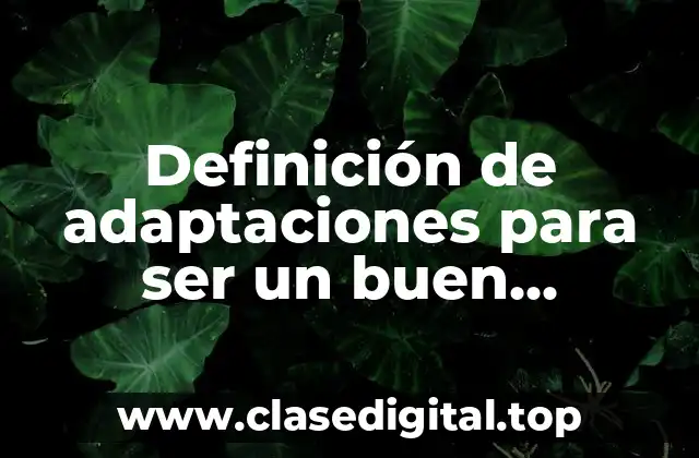 Definición de adaptaciones para ser un buen depredador