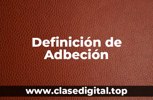 Definición de Adbeción