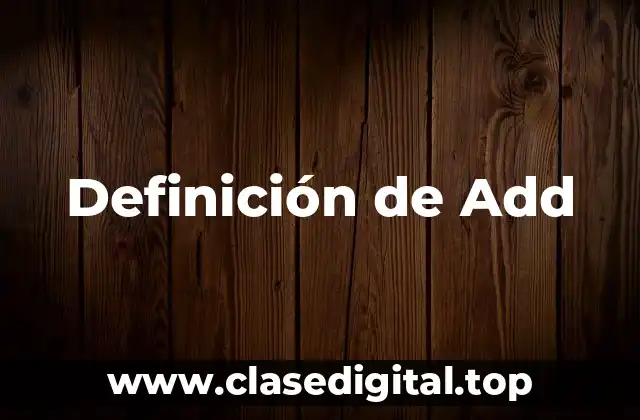 Definición de Add