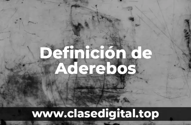 Definición de Aderebos