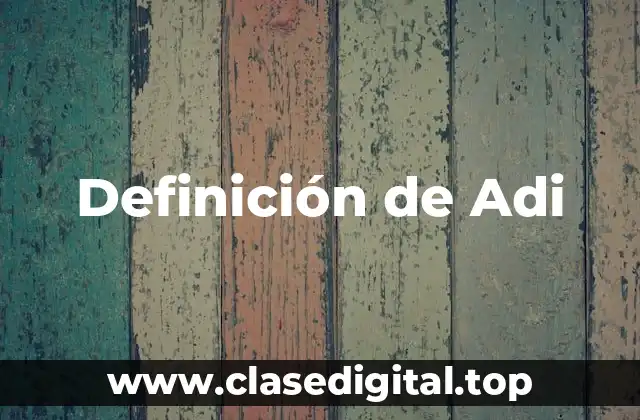 Definición de Adi