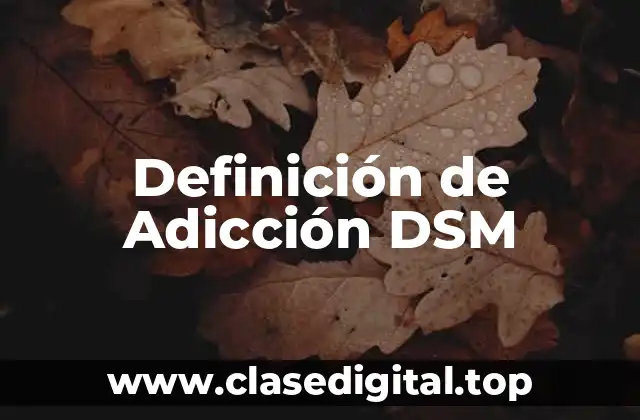Definición de Adicción DSM