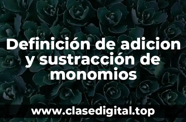 Ejemplos de adición y sustracción de monomios