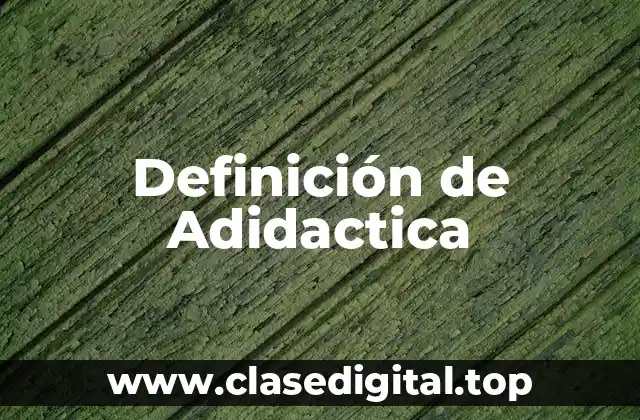 Definición de Adidactica