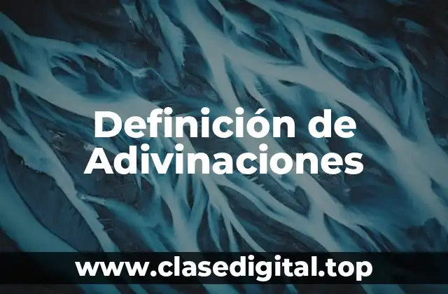 Definición de Adivinaciones