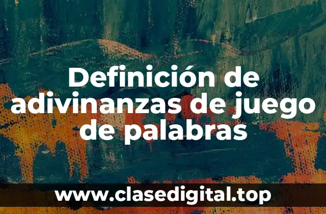 Definición de adivinanzas de juego de palabras