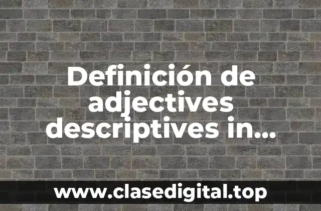 Definición de adjectives descriptives in English