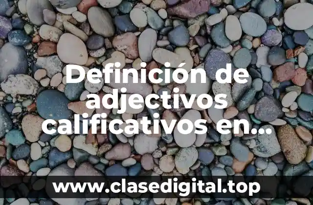 Definición de adjectivos calificativos en enunciados
