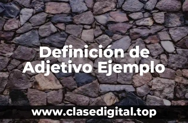 Definición de Adjetivo Ejemplo