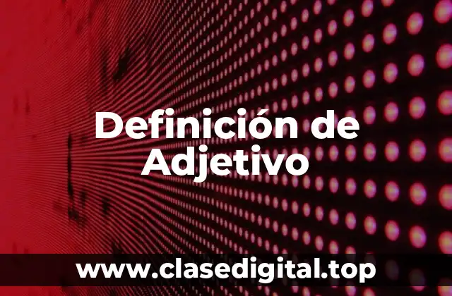 Definición de Adjetivo