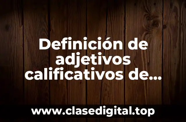 Definición de adjetivos calificativos de objetos