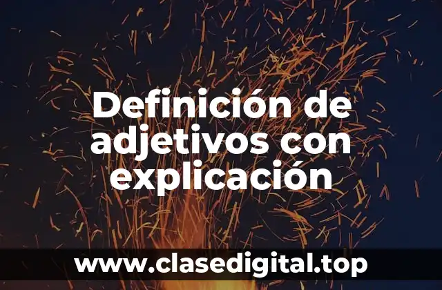 Definición de adjetivos con explicación