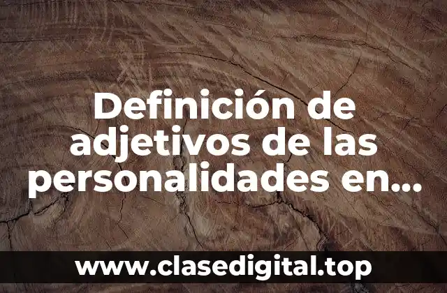 Ejemplos de adjetivos de las personalidades en inglés