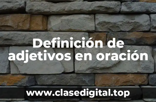 Definición de adjetivos en oración