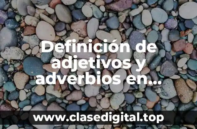 Definición de adjetivos y adverbios en español