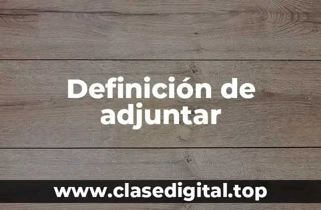 Definición de adjuntar