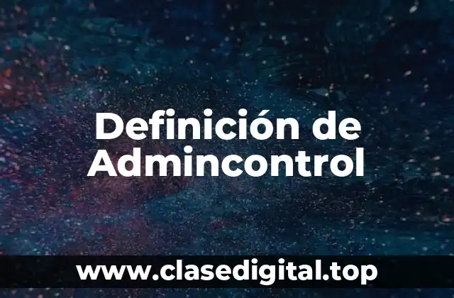 Definición de Admincontrol
