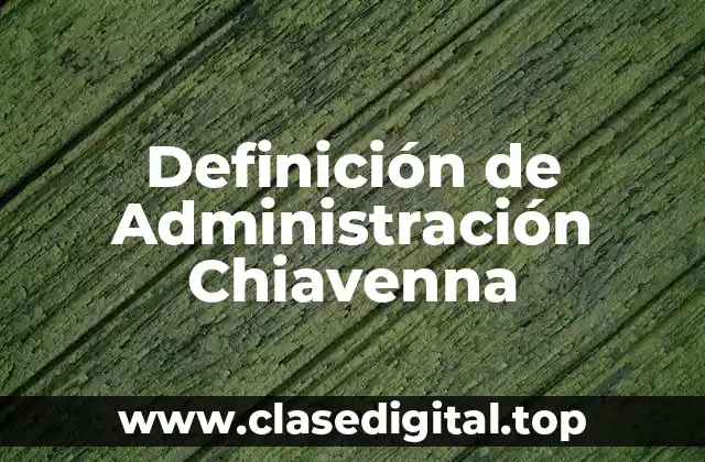 Definición de Administración Chiavenna