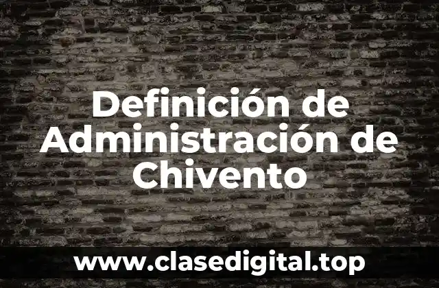 Definición de Administración de Chivento