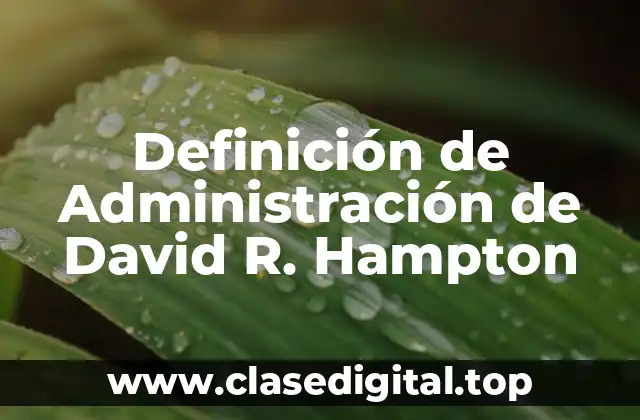 Definición de Administración de David R. Hampton