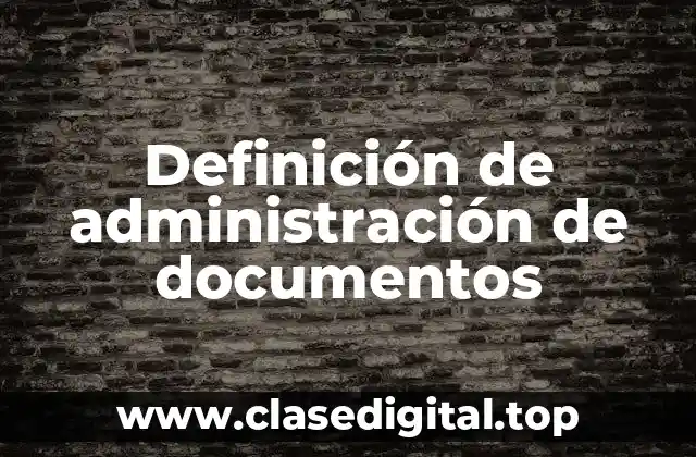 Definición de administración de documentos