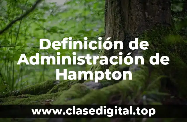 Definición de Administración de Hampton