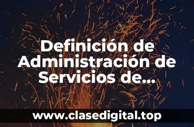 Definición de Administración de Servicios de Alimentos