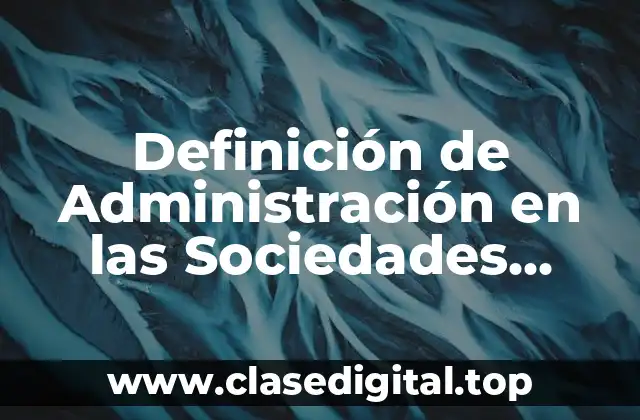 Definición de Administración en las Sociedades Mercantiles