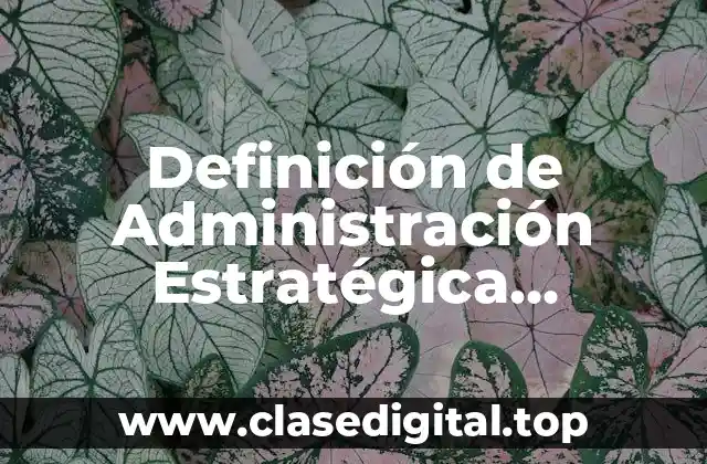 Definición de Administración Estratégica Financiera