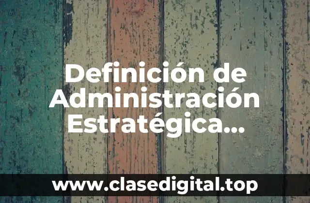 Definición de Administración Estratégica Financiera de Riesgos