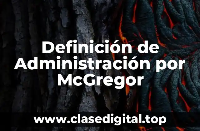 Definición de Administración por McGregor