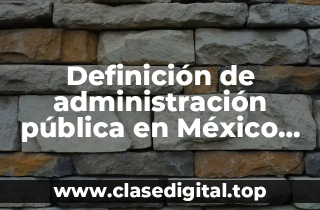 Ejemplos de administración pública en México empresas