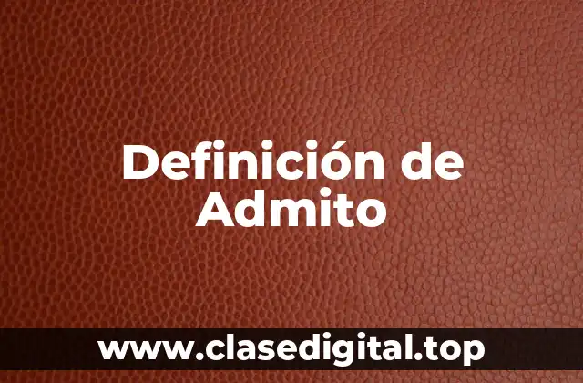 Definición de Admito