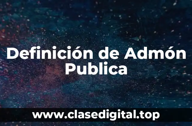 Definición de Admón Publica