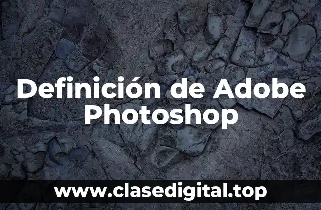 Definición de Adobe Photoshop