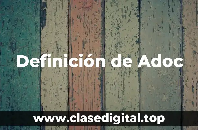 Definición de Adoc