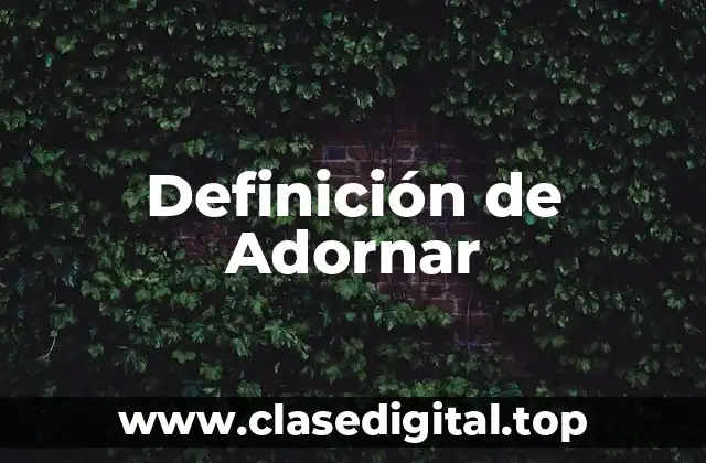 Definición de Adornar