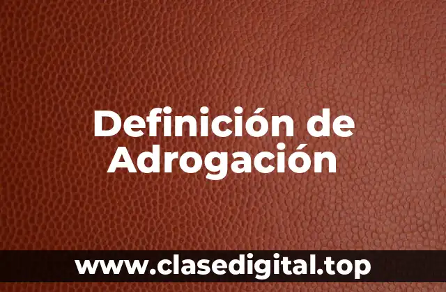 Definición de Adrogación