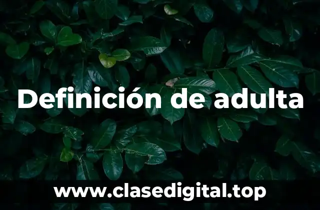 Definición de adulta