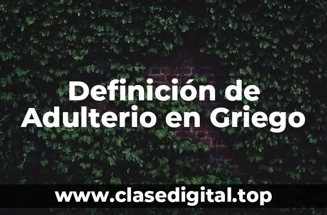 Definición de Adulterio en Griego