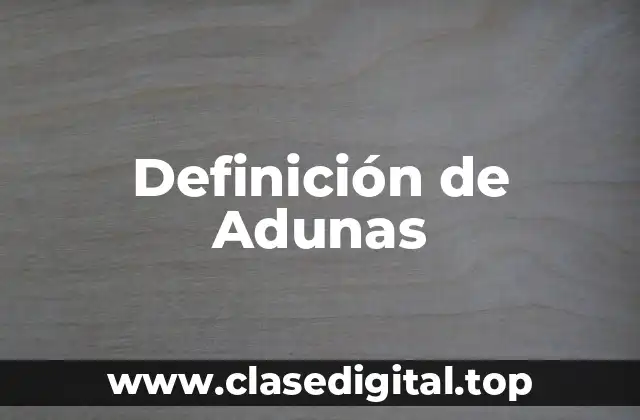Definición de Adunas