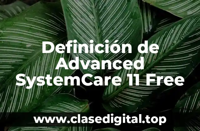 Definición de Advanced SystemCare 11 Free