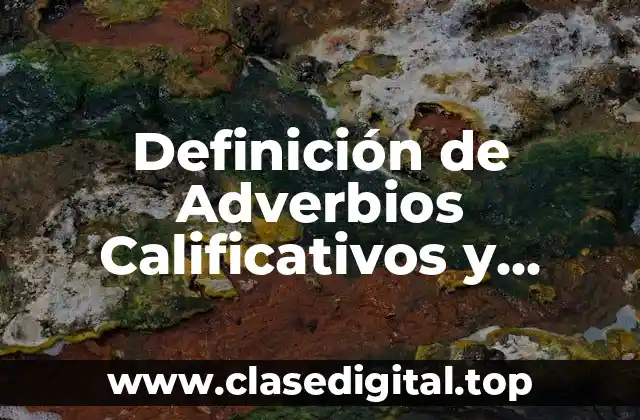 Definición de Adverbios Calificativos y Ejemplos