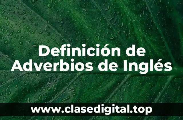 Definición de Adverbios de Inglés