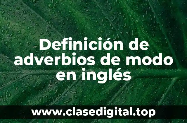 Definición de adverbios de modo en inglés