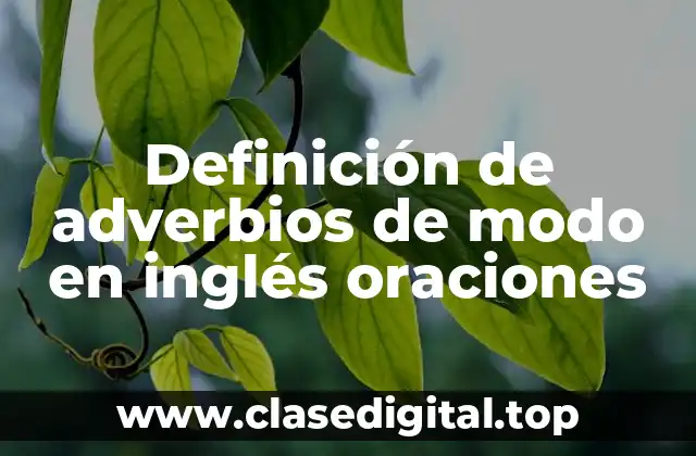 Definición de adverbios de modo en inglés oraciones
