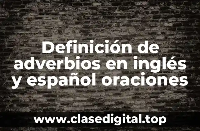 Definición de adverbios en inglés y español oraciones